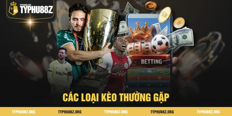 Các loại kèo thường gặp