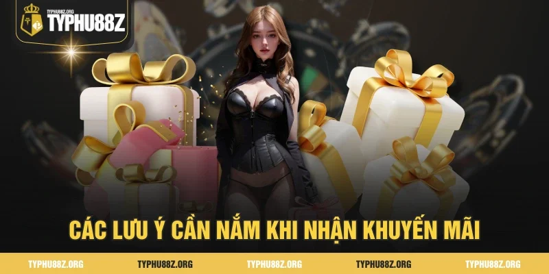 Các lưu ý cần nắm khi nhận khuyến mãi