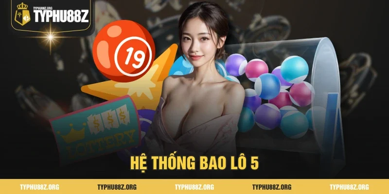Hệ thống bao lô 5