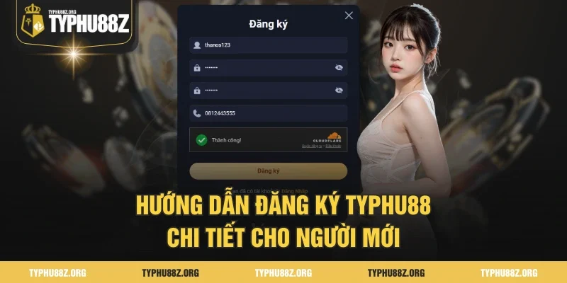 Hướng dẫn đăng ký Typhu88 chi tiết cho người mới