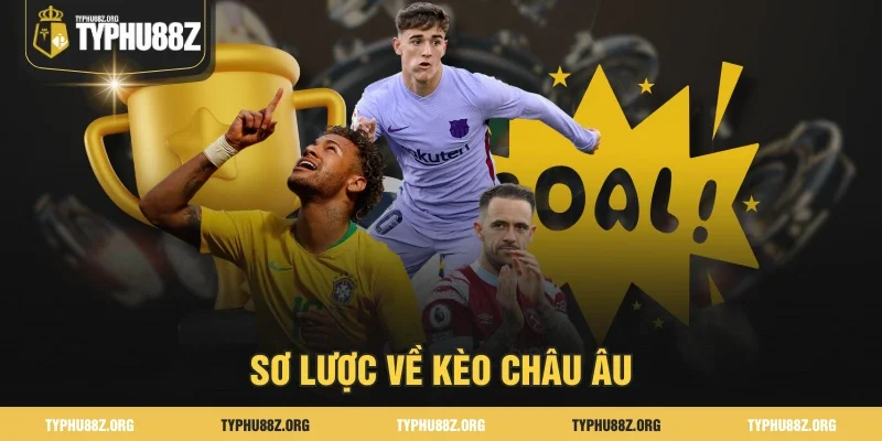 Sơ lược về kèo châu Âu