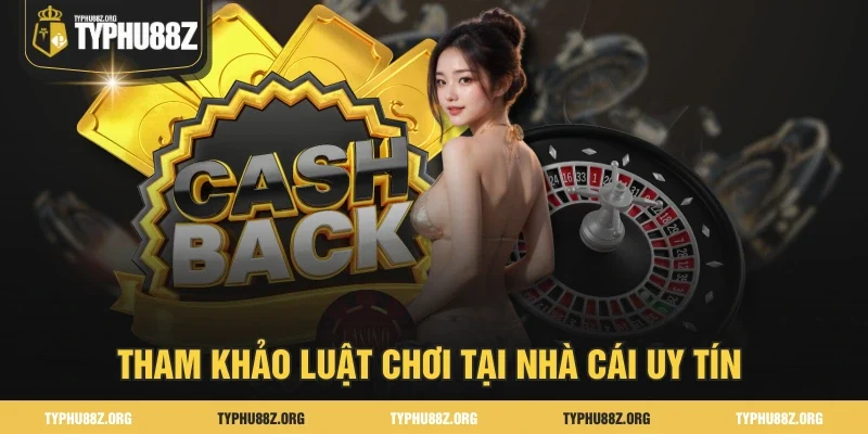 Tham khảo luật chơi tại nhà cái uy tín