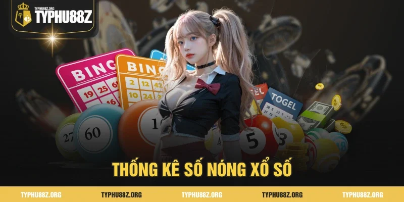Thống kê số nóng xổ số